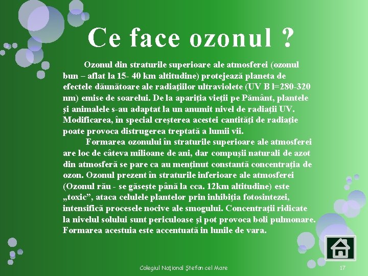Ce face ozonul ? Ozonul din straturile superioare ale atmosferei (ozonul bun – aflat Ce face ozonul ? Ozonul din straturile superioare ale atmosferei (ozonul bun – aflat
