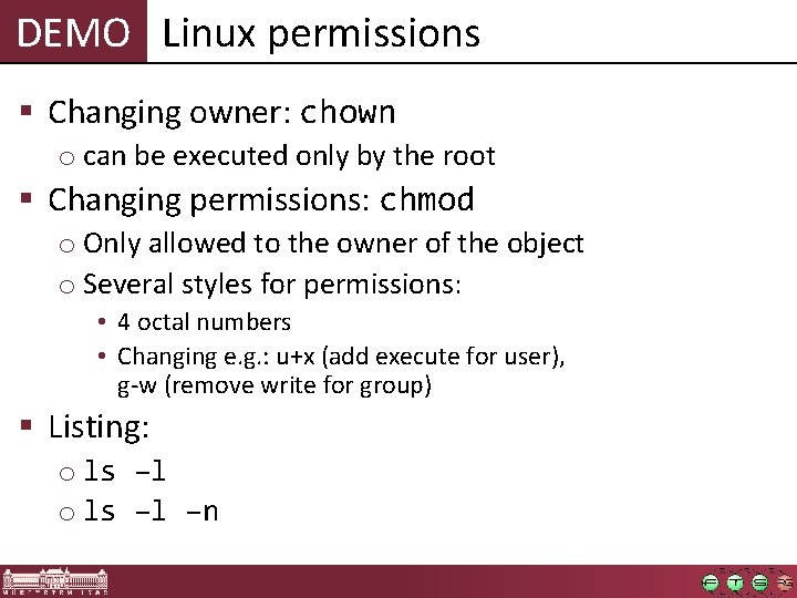DEMO Linux permissions § Changing owner: chown o can be executed only by the