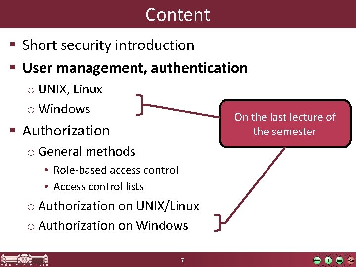 Content § Short security introduction § User management, authentication o UNIX, Linux o Windows