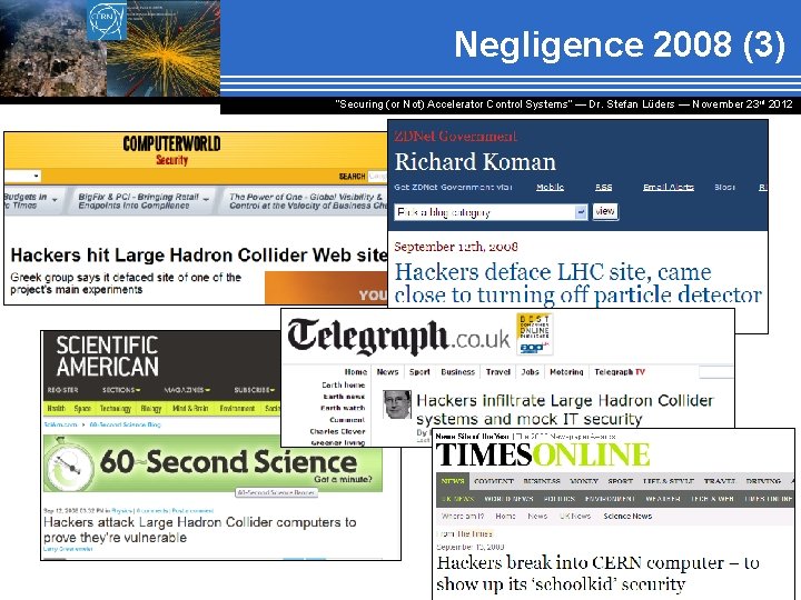 Negligence 2008 (3) “Securing (or Not) Accelerator Control Systems“ — Dr. Stefan Lüders ―