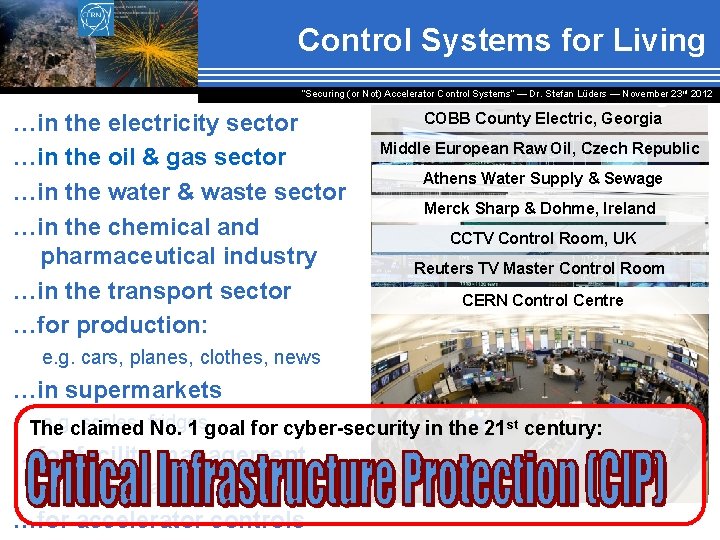 Control Systems for Living “Securing (or Not) Accelerator Control Systems“ — Dr. Stefan Lüders