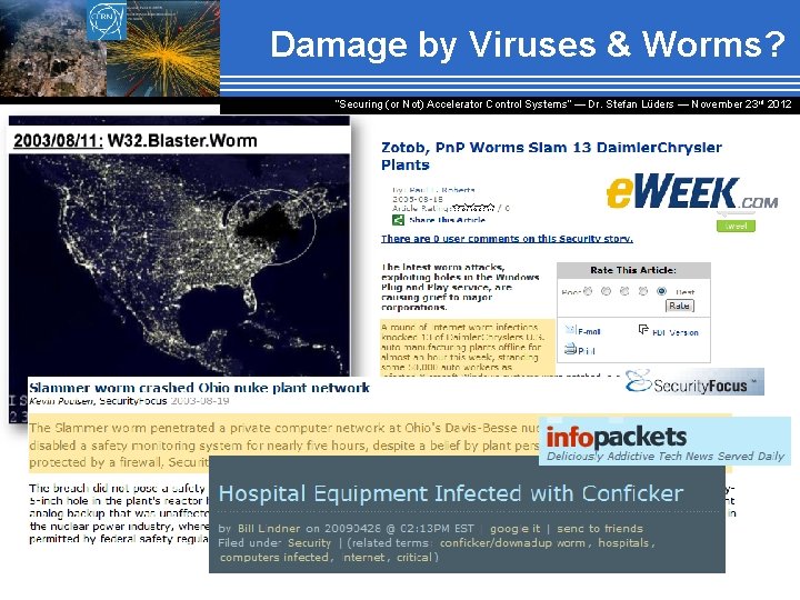 Damage by Viruses & Worms? “Securing (or Not) Accelerator Control Systems“ — Dr. Stefan