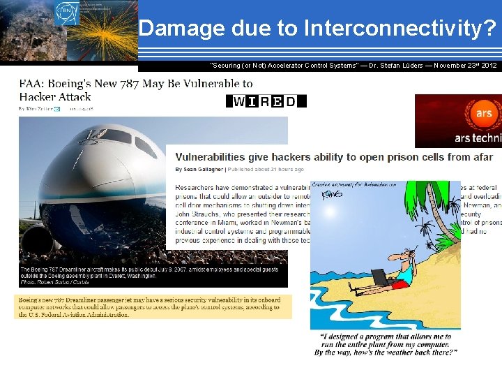 Damage due to Interconnectivity? “Securing (or Not) Accelerator Control Systems“ — Dr. Stefan Lüders