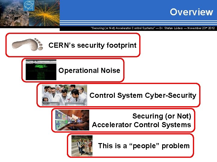 Overview “Securing (or Not) Accelerator Control Systems“ — Dr. Stefan Lüders ― November 23