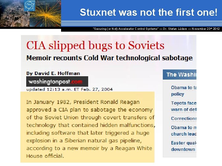 Stuxnet was not the first one! “Securing (or Not) Accelerator Control Systems“ — Dr.