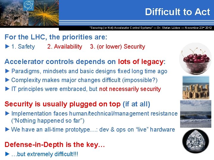 Difficult to Act “Securing (or Not) Accelerator Control Systems“ — Dr. Stefan Lüders ―