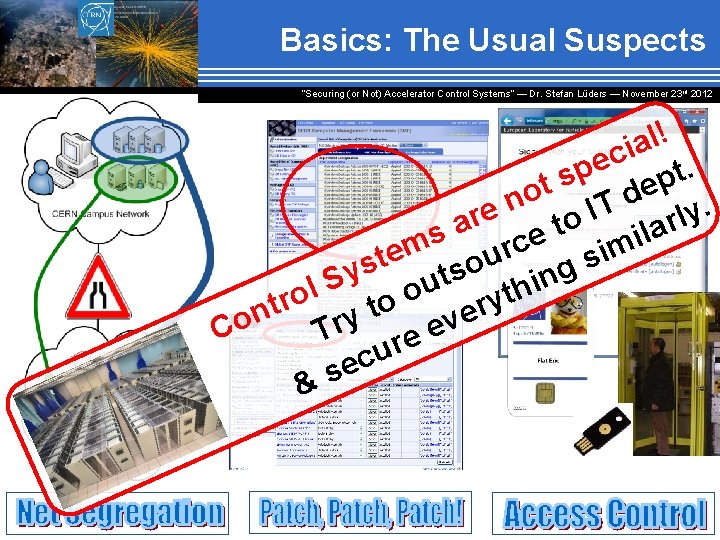 Basics: The Usual Suspects “Securing (or Not) Accelerator Control Systems“ — Dr. Stefan Lüders