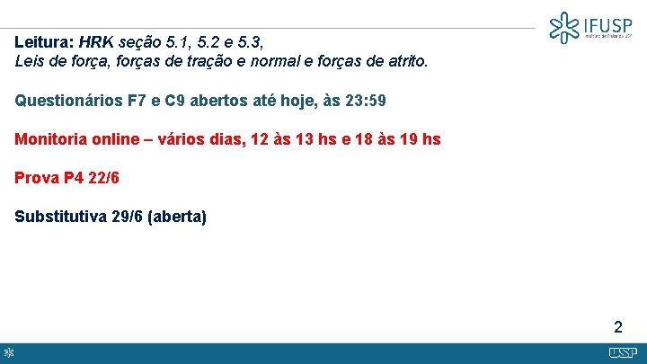 Leitura: HRK seção 5. 1, 5. 2 e 5. 3, Leis de força, forças