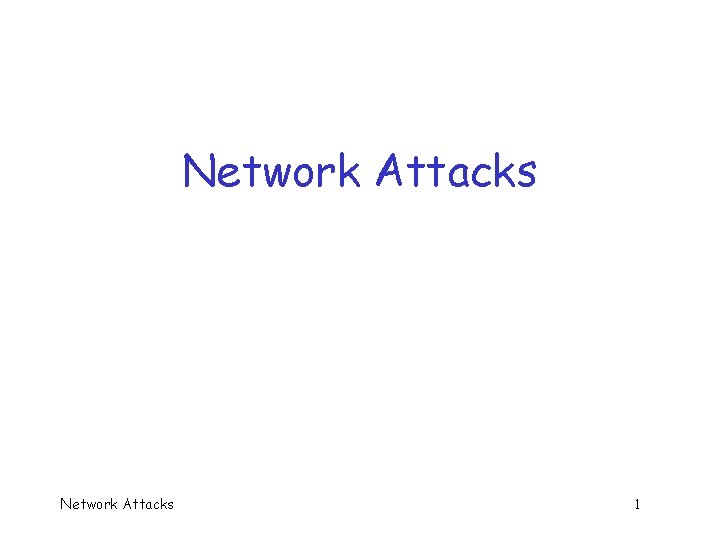 Network Attacks 1 