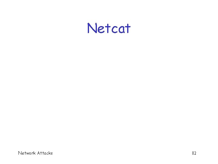 Netcat Network Attacks 82 