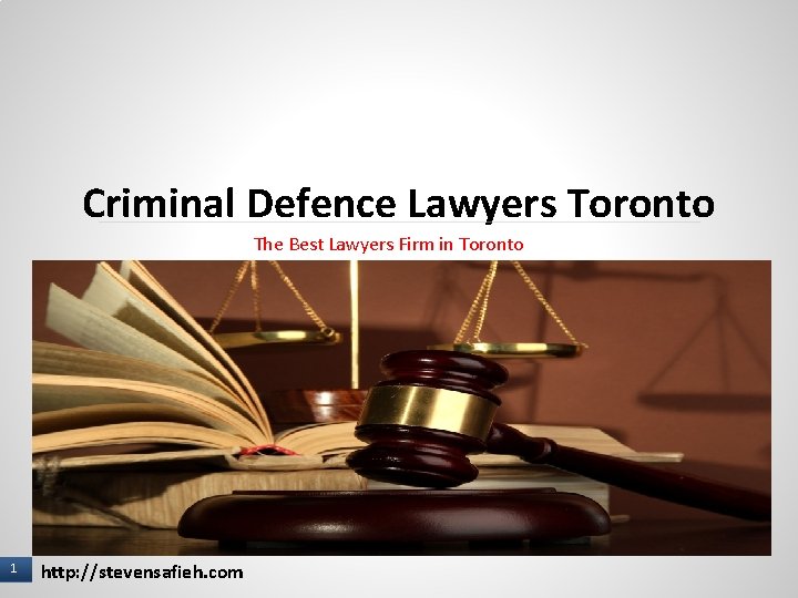 Criminal Defence Lawyers Toronto The Best Lawyers Firm in Toronto 1 1 http: //stevensafieh.