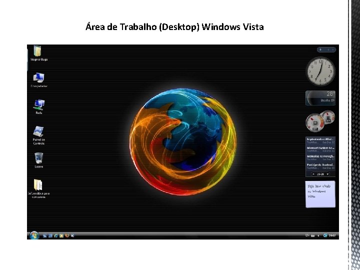 Área de Trabalho (Desktop) Windows Vista 8 