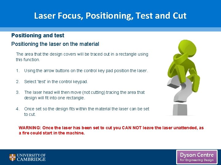 Laser Focus, Positioning, Test and Cut Positioning and test Positioning the laser on the Laser Focus, Positioning, Test and Cut Positioning and test Positioning the laser on the