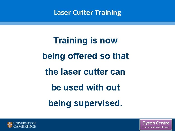 Laser Cutter Training is now being offered so that the laser cutter can be Laser Cutter Training is now being offered so that the laser cutter can be