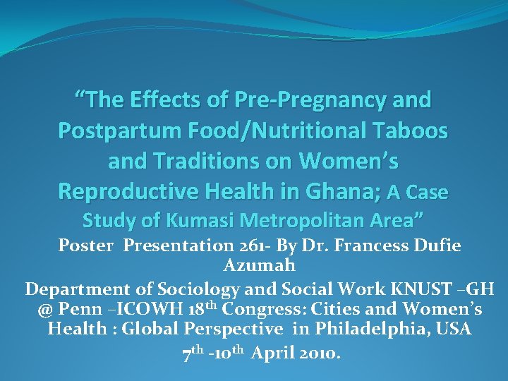 “The Effects of Pre-Pregnancy and Postpartum Food/Nutritional Taboos and Traditions on Women’s Reproductive Health