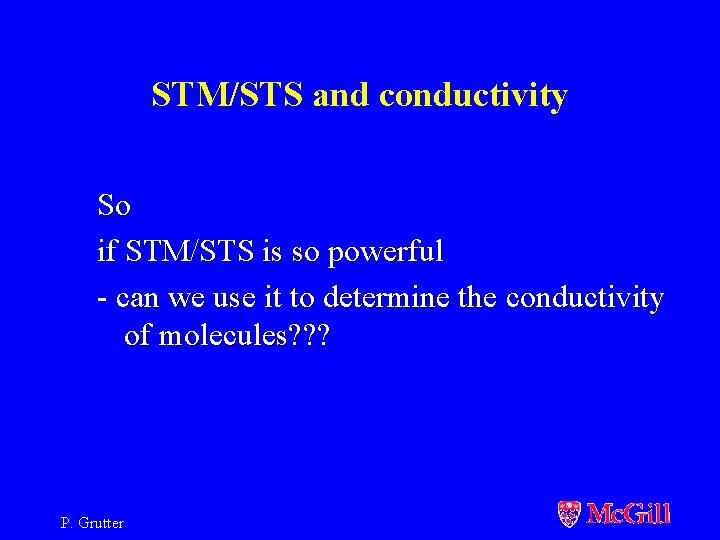 STM/STS and conductivity So if STM/STS is so powerful - can we use it