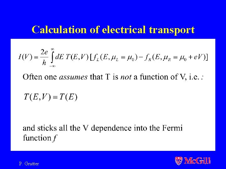 Calculation of electrical transport P. Grutter 