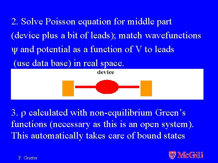 2. Solve Poisson equation for middle part (device plus a bit of leads); match
