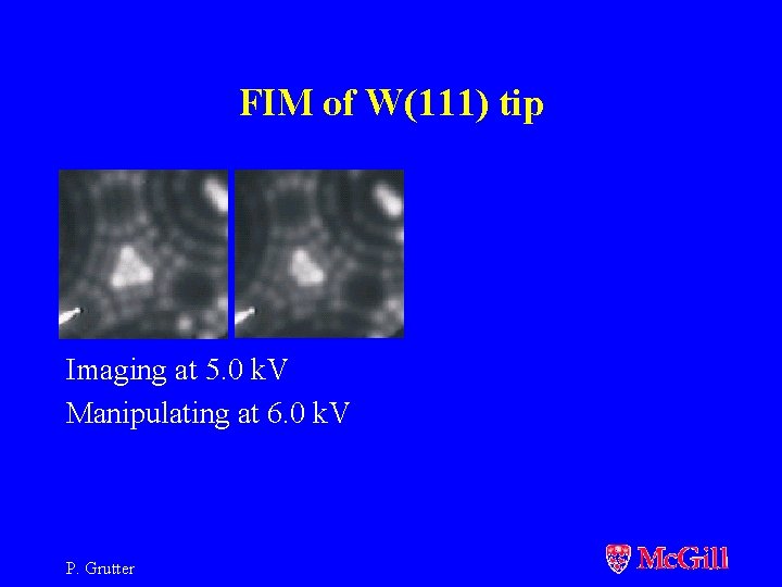 FIM of W(111) tip Imaging at 5. 0 k. V Manipulating at 6. 0