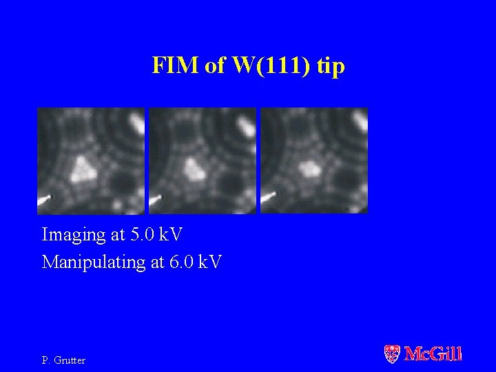 FIM of W(111) tip Imaging at 5. 0 k. V Manipulating at 6. 0