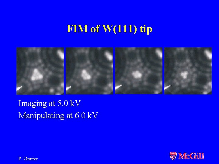 FIM of W(111) tip Imaging at 5. 0 k. V Manipulating at 6. 0