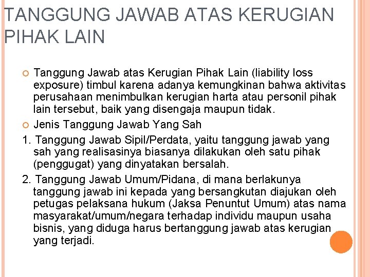 TANGGUNG JAWAB ATAS KERUGIAN PIHAK LAIN Tanggung Jawab atas Kerugian Pihak Lain (liability loss