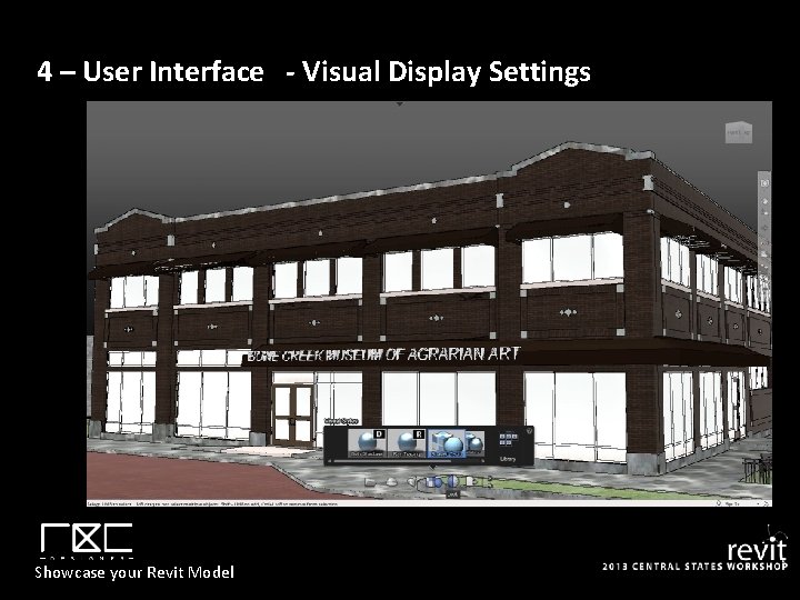 4 – User Interface - Visual Display Settings Showcase your Revit Model 