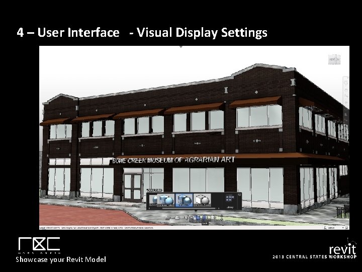 4 – User Interface - Visual Display Settings Showcase your Revit Model 