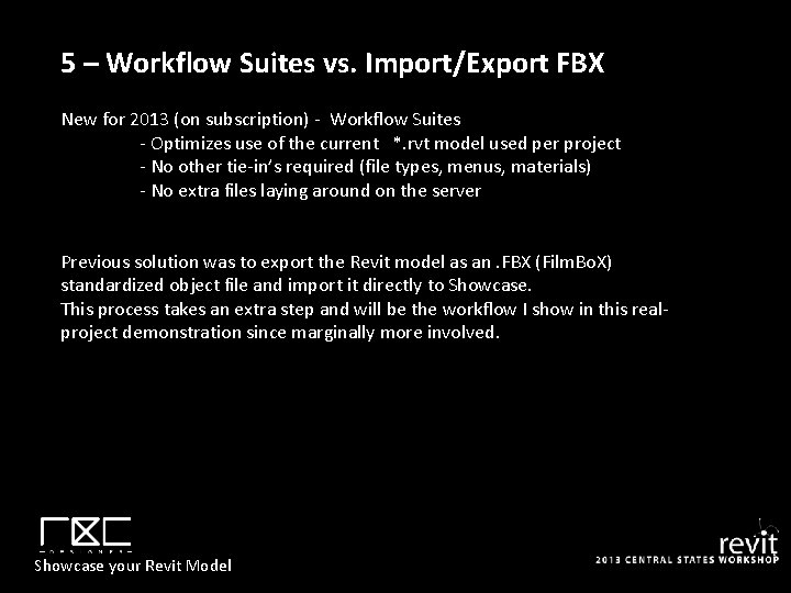 5 – Workflow Suites vs. Import/Export FBX New for 2013 (on subscription) - Workflow