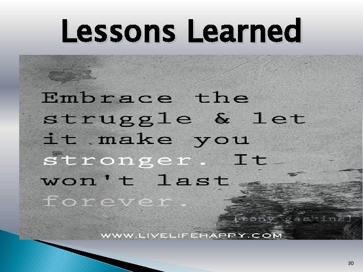 Lessons Learned 30 