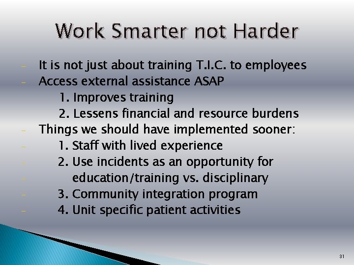 Work Smarter not Harder - - It is not just about training T. I.