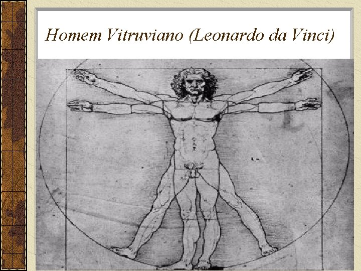 Homem Vitruviano (Leonardo da Vinci) 
