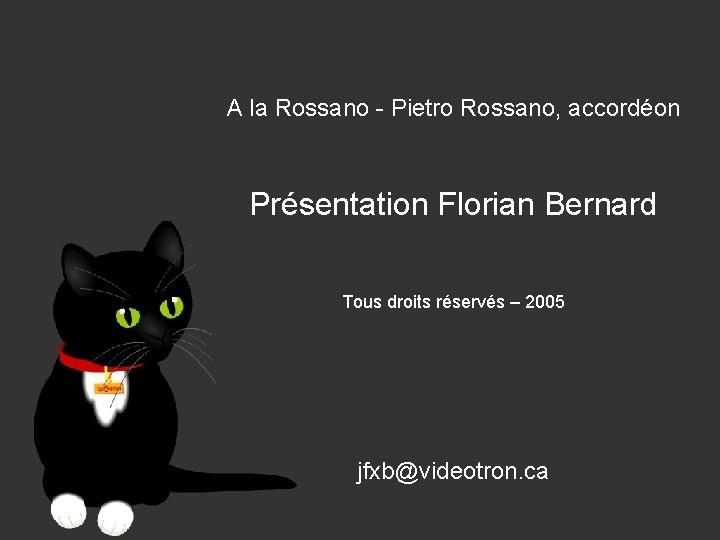 A la Rossano - Pietro Rossano, accordéon Présentation Florian Bernard Tous droits réservés –