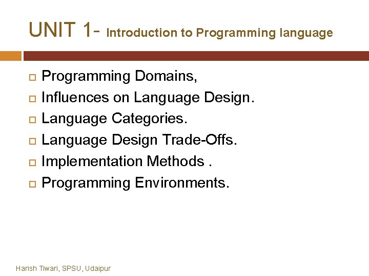UNIT 1 - Introduction to Programming language Programming Domains, Influences on Language Design. Language UNIT 1 - Introduction to Programming language Programming Domains, Influences on Language Design. Language