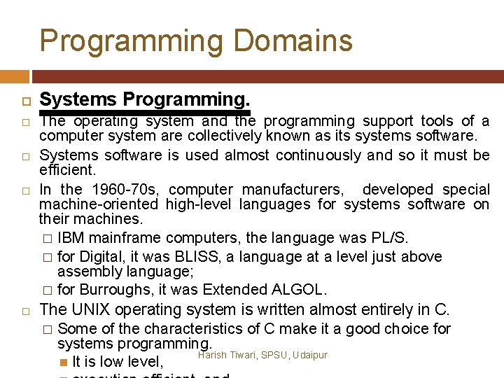 Programming Domains Systems Programming. The operating system and the programming support tools of a Programming Domains Systems Programming. The operating system and the programming support tools of a