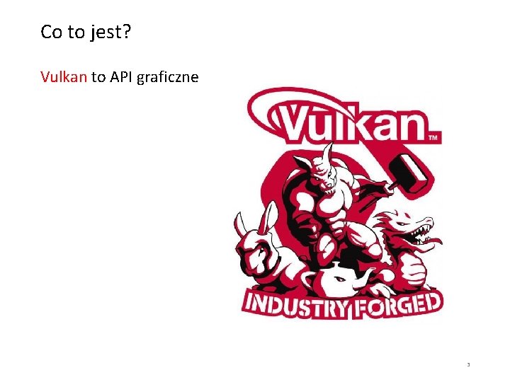 Co to jest? Vulkan to API graficzne 3 