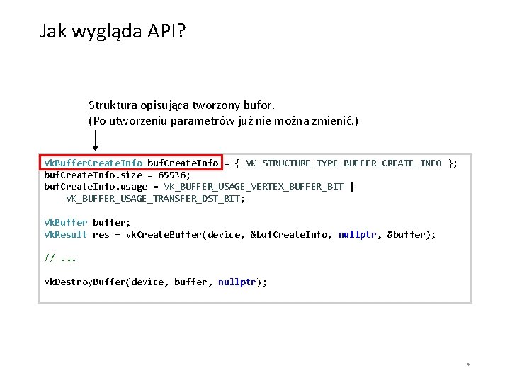 Jak wygląda API? Struktura opisująca tworzony bufor. (Po utworzeniu parametrów już nie można zmienić.