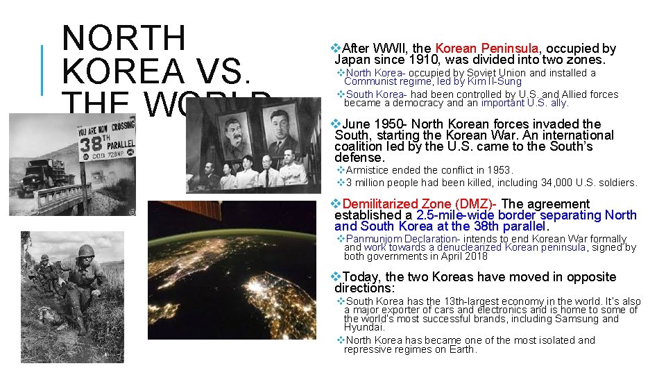 NORTH KOREA VS. THE WORLD v. After WWII, the Korean Peninsula, occupied by Japan