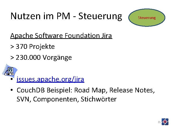 Nutzen im PM - Steuerung Apache Software Foundation Jira > 370 Projekte > 230.