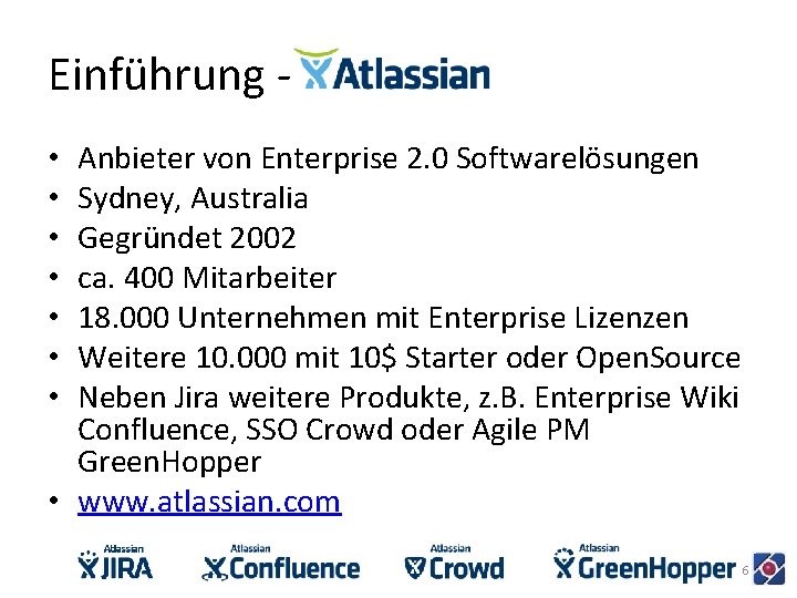 Einführung Anbieter von Enterprise 2. 0 Softwarelösungen Sydney, Australia Gegründet 2002 ca. 400 Mitarbeiter