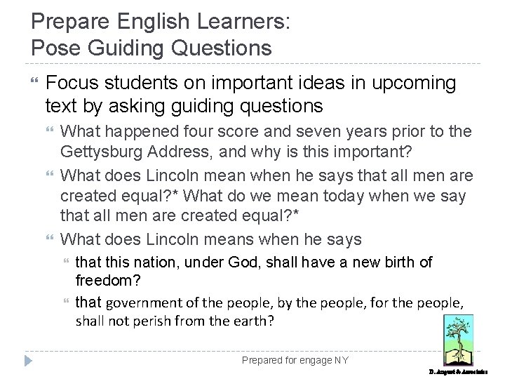 Prepare English Learners: Pose Guiding Questions Focus students on important ideas in upcoming text