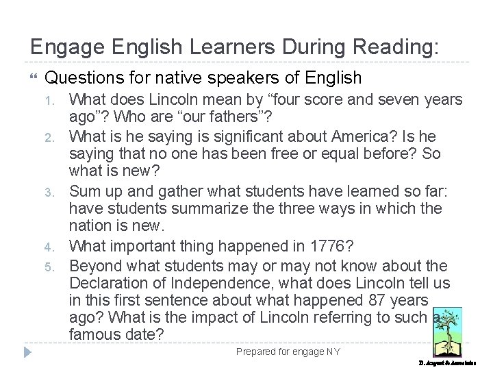 Engage English Learners During Reading: Questions for native speakers of English 1. 2. 3.