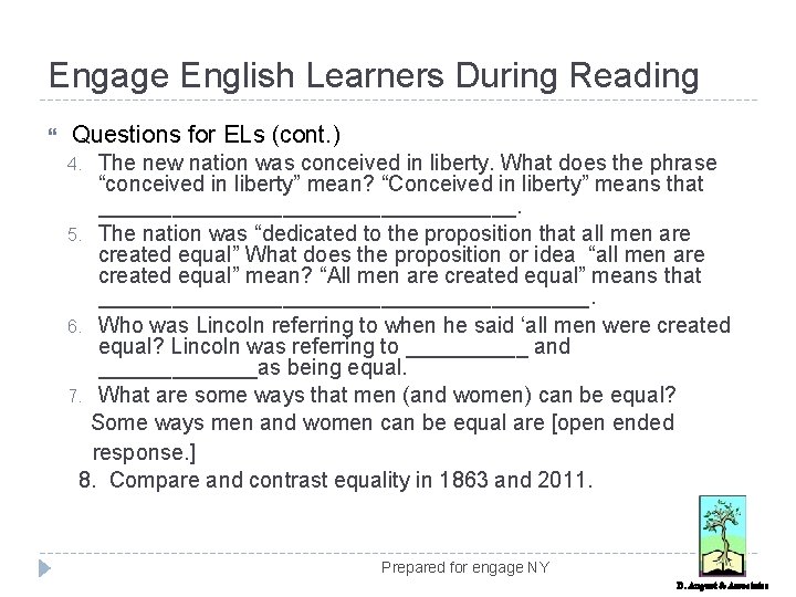 Engage English Learners During Reading Questions for ELs (cont. ) The new nation was