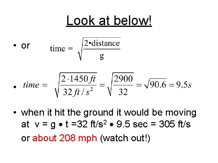 Look at below! • or • • when it hit the ground it would