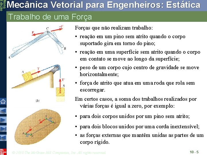 Nona Edição Mecânica Vetorial para Engenheiros: Estática Trabalho de uma Forças que não realizam