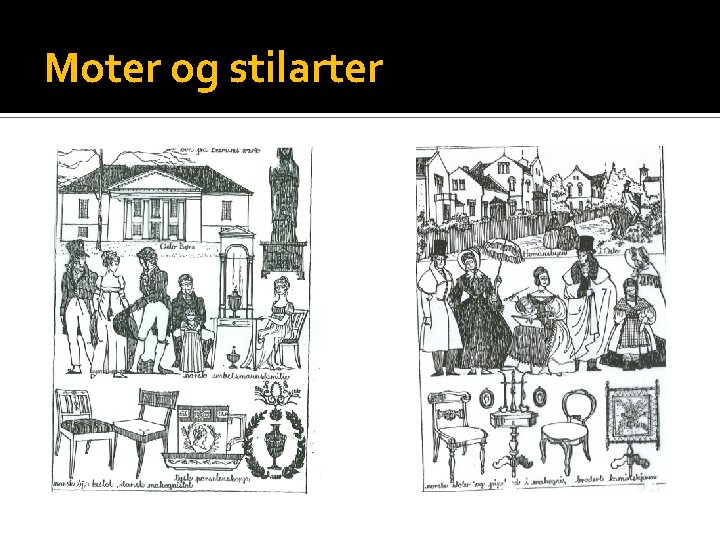 Moter og stilarter 