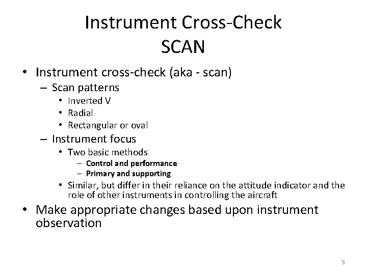 Instrument Cross-Check SCAN • Instrument cross-check (aka - scan) – Scan patterns • Inverted