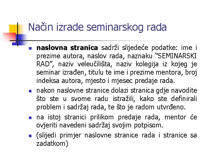 Način izrade seminarskog rada n n naslovna stranica sadrži slijedeće podatke: ime i prezime