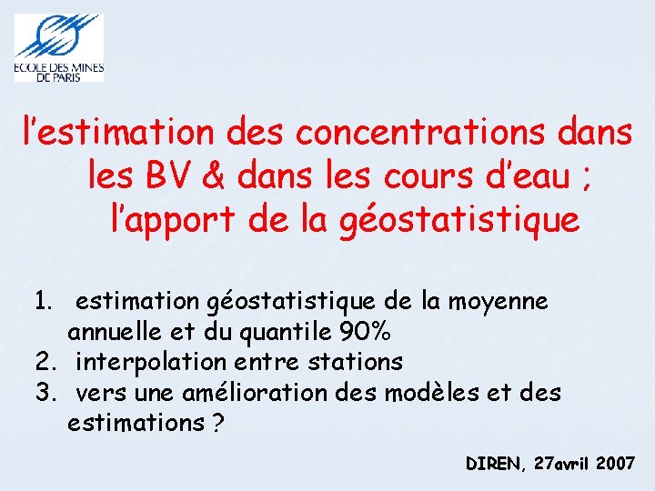 l’estimation des concentrations dans les BV & dans les cours d’eau ; l’apport de