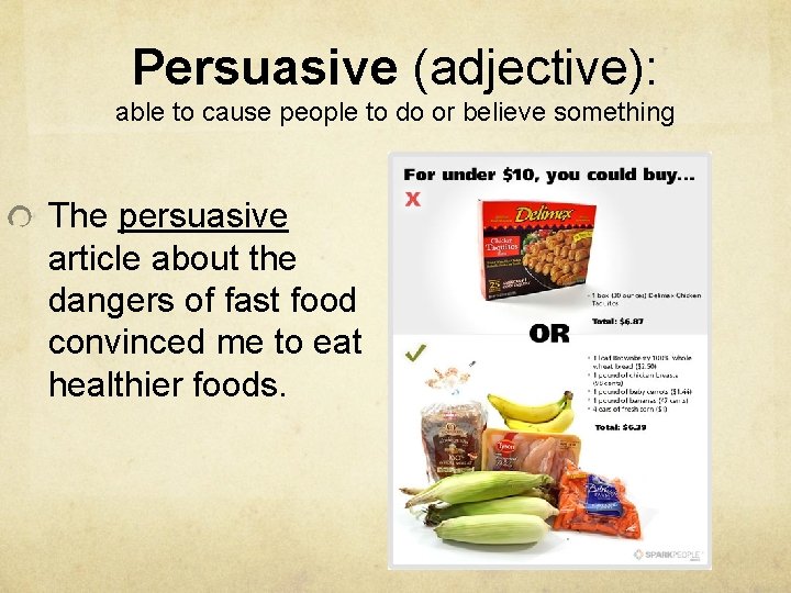 Persuasive (adjective): able to cause people to do or believe something The persuasive article